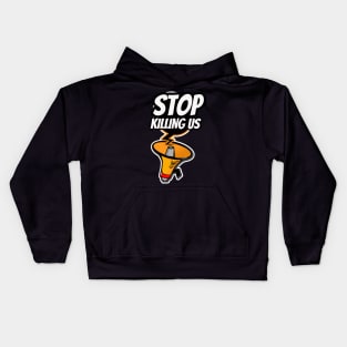 Stop Killing Us Kids Hoodie